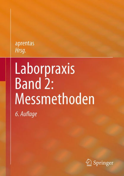 Laborpraxis Band 2: Messmethoden