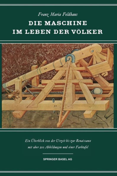 Die Maschine im Leben der Völker: Ein Überblick von der Urzeit Bis zur Renaissance