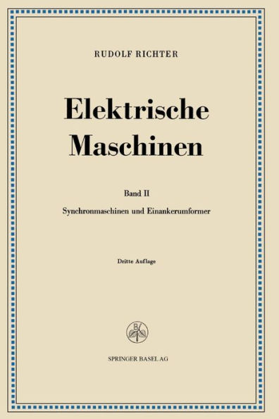 Elektrische Maschinen: Zweiter Band: Synchronmaschinen und Einankerumformer