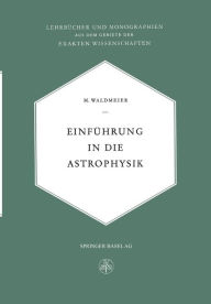 Title: Einführung in die Astrophysik, Author: Max Waldemeier