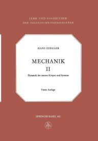 Title: Mechanik: Dynamik der Starren Körper und Systeme, Author: Hans Ziegler