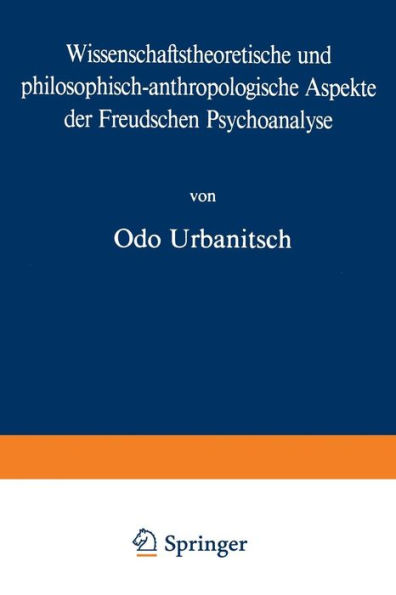 Wissenschaftstheoretische und philosophisch-anthropologische Aspekte der Freudschen Psychoanalyse