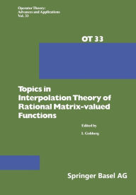 Title: Topics in Interpolation Theory of Rational Matrix-valued Functions, Author: I. Gohberg