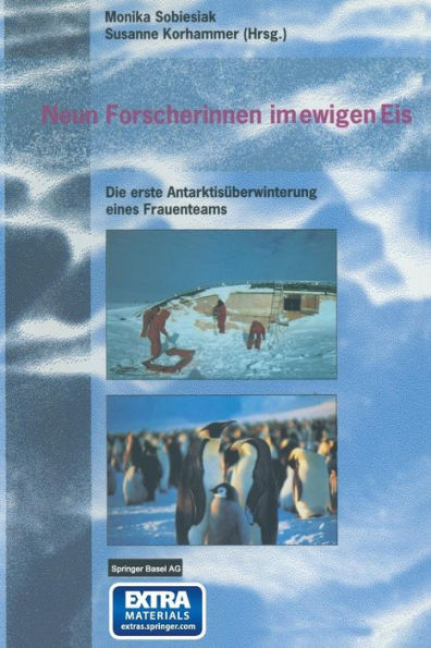 Neun Forscherinnen im ewigen Eis: Die erste Antarktisüberwinterung eines Frauenteams