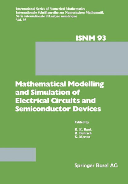 Mathematical Modelling and Simulation of Electrical Circuits and Semiconductor Devices: Proceedings of a Conference held at the Mathematisches Forschungsinstitut, Oberwolfach, October 30 - November 5, 1988