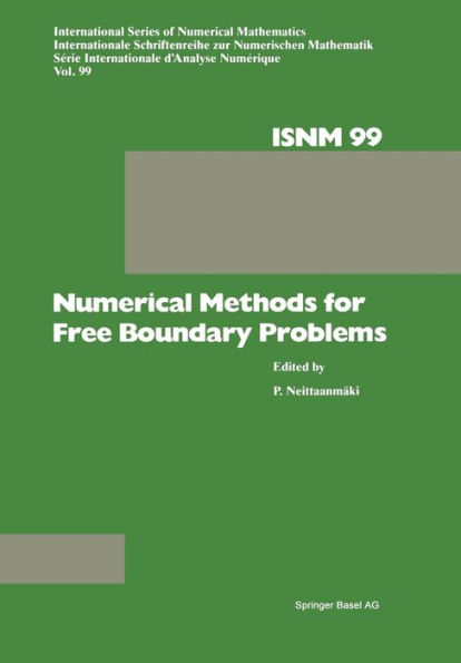 Numerical Methods for Free Boundary Problems: Proceedings of a Conference held at the Department of Mathematics, University of Jyväskylä, Finland, July 23-27, 1990