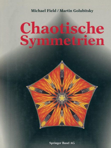 Chaotische Symmetrien: Die Suche nach Mustern in Mathematik, Kunst und Natur