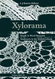Title: Xylorama: Trends in Wood Research / Tendenzen in der Holzforschung, Author: KUCERA