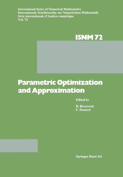 Parametric Optimization and Approximation: Conference Held at the Mathematisches Forschungsinstitut, Oberwolfach, October 16-22, 1983