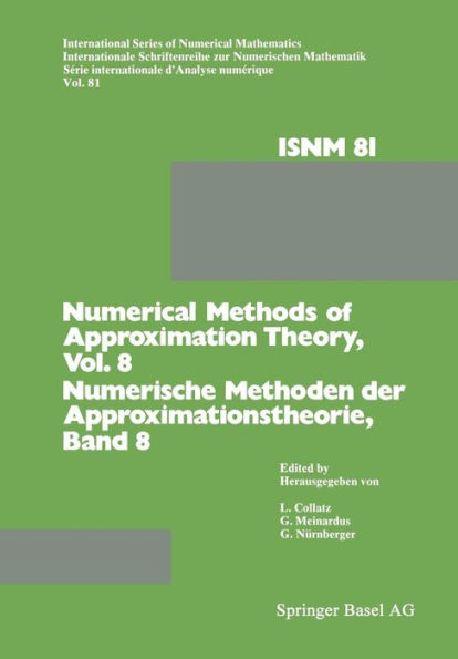 Numerical Methods of Approximation Theory/Numerische Methoden der Approximationstheorie: Workshop on Numerical Methods of Approximation Theory Oberwolfach, September 28-October 4, 1986/Tagung über Numerische Methoden der Approximationstheorie Oberwolfach,