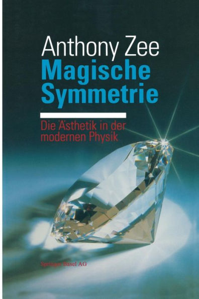 Magische Symmetrie: Die Ästhetik in der modernen Physik