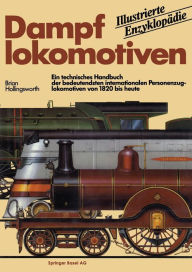 Title: Dampflokomotiven: Ein technisches Handbuch der bedeutendsten internationalen Personenzuglokomotiven von 1820 bis heute, Author: HOLLINGSWORTH