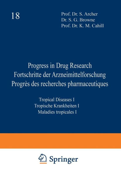 Progress in Drug Research / Fortschritte der Arzneimittelforschung / Progrès des recherches pharmaceutiques: Tropical Diseases I / Tropische Krankheiten I / Maladies tropicales I