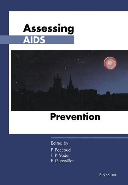 Assessing AIDS Prevention: Selected papers presented at the international conference held in Montreux (Switzerland), October 29-November 1, 1990