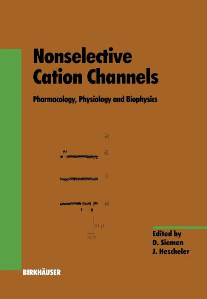 Nonselective Cation Channels: Pharmacology, Physiology and Biophysics