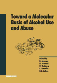 Title: Toward a Molecular Basis of Alcohol Use and Abuse, Author: B. Jansson