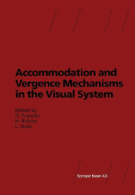 Title: Accommodation and Vergence Mechanisms in the Visual System, Author: Ove Franzen