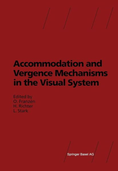 Accommodation and Vergence Mechanisms the Visual System