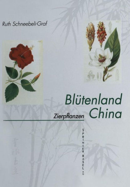 Blütenland China Botanische Berichte und Bilder: I. Zierpflanzen: Vorkommen Symbolik Wirkstoffe