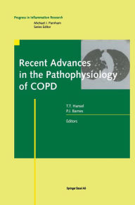 Title: Recent Advances in the Pathophysiology of COPD, Author: Trevor T. Hansel