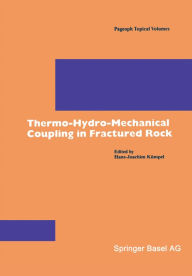 Title: Thermo-Hydro-Mechanical Coupling in Fractured Rock, Author: Hans-Joachim Kümpel