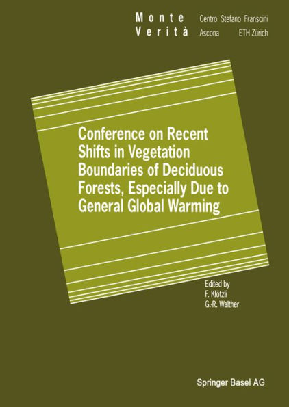 Conference on Recent Shifts in Vegetation Boundaries of Deciduous Forests, Especially Due to General Global Warming