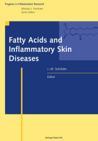 Title: Fatty Acids and Inflammatory Skin Diseases, Author: Schröder