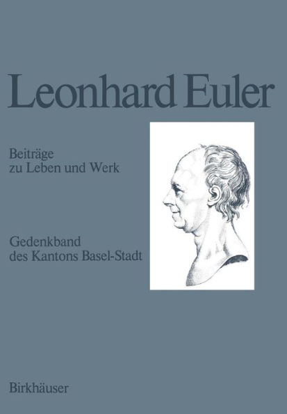 Leonhard Euler 1707-1783: Beiträge zu Leben und Werk