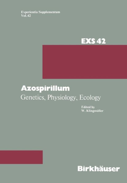 Azospirillum: Genetics, Physiology, Ecology Workshop held at the University of Bayreuth, Germany July 16-17, 1981