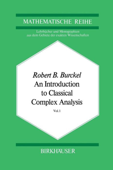 An Introduction to Classical Complex Analysis: Vol. 1