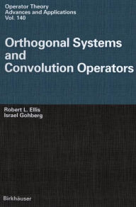 Title: Orthogonal Systems and Convolution Operators, Author: Robert L. Ellis