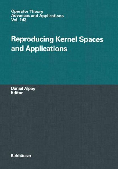 Reproducing Kernel Spaces and Applications