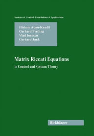 Title: Matrix Riccati Equations in Control and Systems Theory, Author: Hisham Abou-Kandil