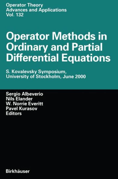 Operator Methods in Ordinary and Partial Differential Equations: S. Kovalevsky Symposium, University of Stockholm, June 2000