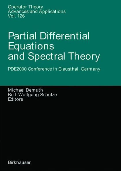Partial Differential Equations and Spectral Theory: PDE2000 Conference Clausthal, Germany