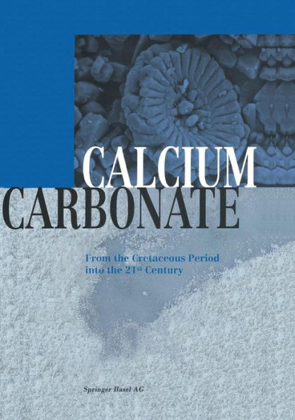 Calcium Carbonate: From the Cretaceous Period into the 21st Century