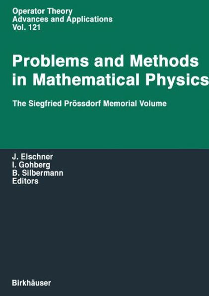 Problems and Methods in Mathematical Physics: The Siegfried Prössdorf Memorial Volume Proceedings of the 11th TMP, Chemnitz (Germany), March 25-28, 1999