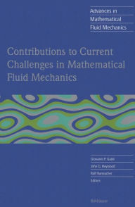 Title: Contributions to Current Challenges in Mathematical Fluid Mechanics, Author: Giovanni P. Galdi