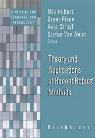 Title: Theory and Applications of Recent Robust Methods, Author: Mia Hubert