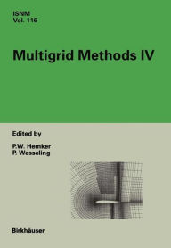 Title: Multigrid Methods IV: Proceedings of the Fourth European Multigrid Conference, Amsterdam, July 6-9, 1993, Author: P.W. Hemker