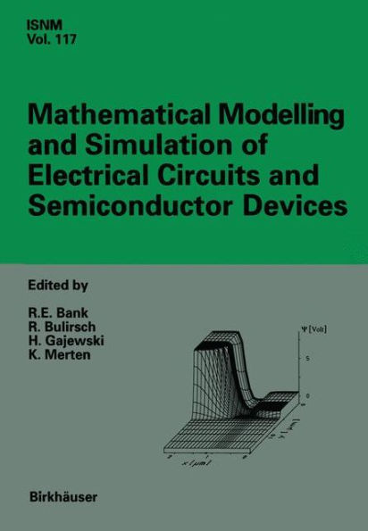 Mathematical Modelling and Simulation of Electrical Circuits Semiconductor Devices: Proceedings a Conference held at the Mathematisches Forschungsinstitut, Oberwolfach, July 5-11, 1992