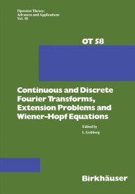 Title: Continuous and Discrete Fourier Transforms, Extension Problems and Wiener-Hopf Equations, Author: I. Gohberg