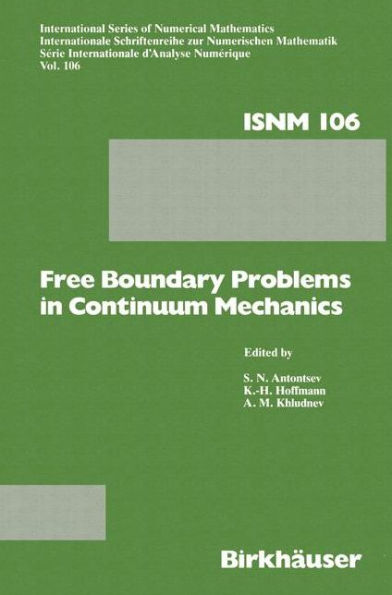 Free Boundary Problems in Continuum Mechanics: International Conference on Free Boundary Problems in Continuum Mechanics, Novosibirsk, July 15-19,1991