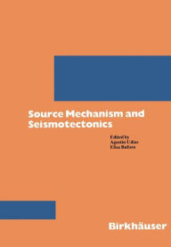 Title: Source Mechanism and Seismotectonics, Author: UDIAS