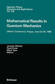 Title: Mathematical Results in Quantum Mechanics: QMath7 Conference, Prague, June 22-26, 1998, Author: Jaroslav Dittrich