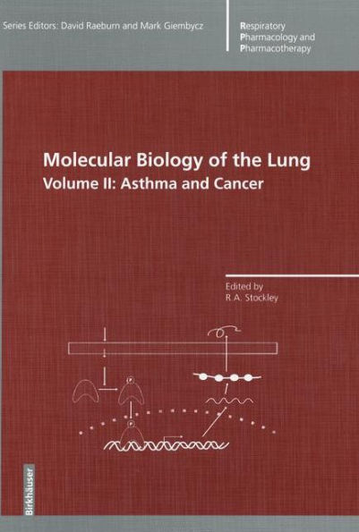 Molecular Biology of the Lung: Volume II: Asthma and Cancer