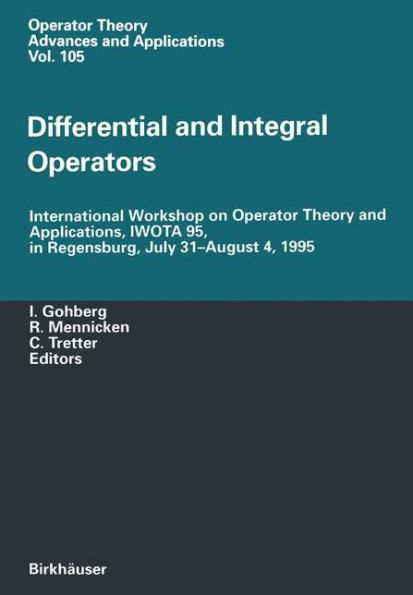 Differential and Integral Operators: International Workshop on Operator Theory Applications, IWOTA 95, Regensburg, July 31-August 4, 1995