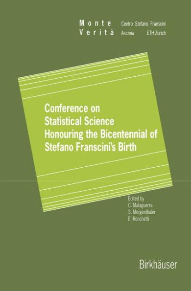 Conference on Statistical Science Honouring the Bicentennial of Stefano Franscini's Birth: Ascona November 18-20, 1996