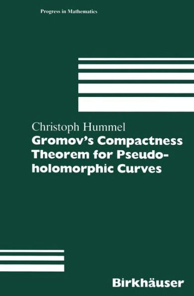 Gromov's Compactness Theorem for Pseudo-holomorphic Curves