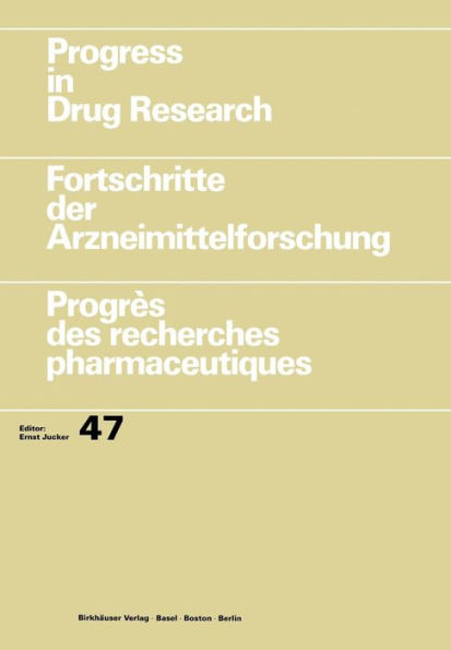 Progress in Drug Research / Fortschritte der Arzneimittelforschung / Progrï¿½s des recherches pharmaceutiques